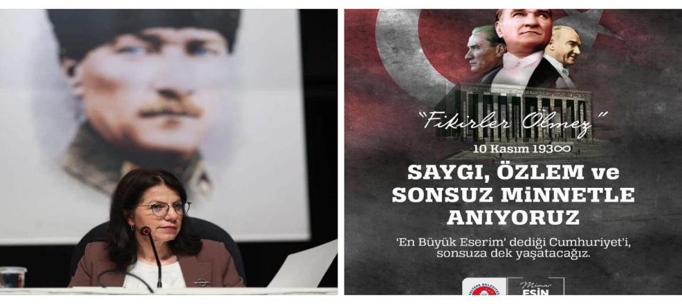 BAŞKAN ESİN KÖYMEN’DEN ATATÜRK’Ü ANMA MESAJI 