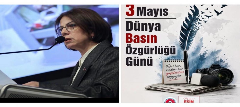 BAŞKAN ESİN KÖYMEN’DEN ‘DÜNYA BASIN ÖZGÜRLÜĞÜ GÜNÜ’ MESAJI