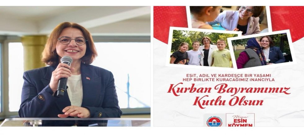 BAŞKAN ESİN KÖYMEN’DEN KURBAN BAYRAMI MESAJI 