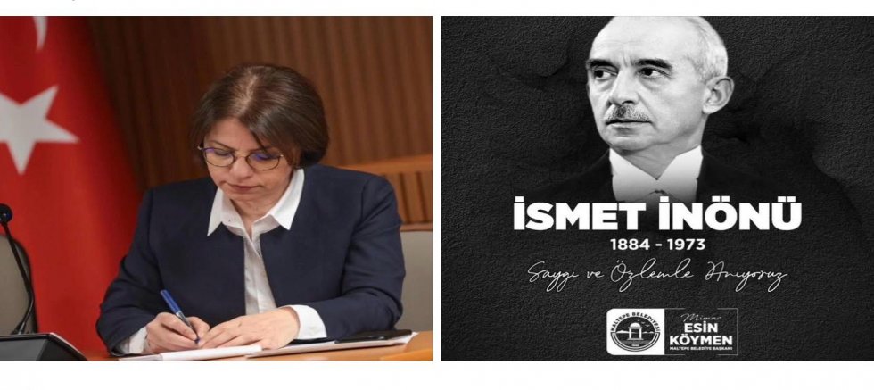 BAŞKAN ESİN KÖYMEN, İSMET İNÖNÜ’YÜ ANDI 