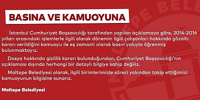 MALTEPE BELEDİYESİ’NDEN OPERASYON AÇIKLAMASI